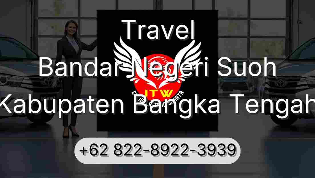 Travel Bandar Negeri Suoh Kabupaten Bangka Tengah