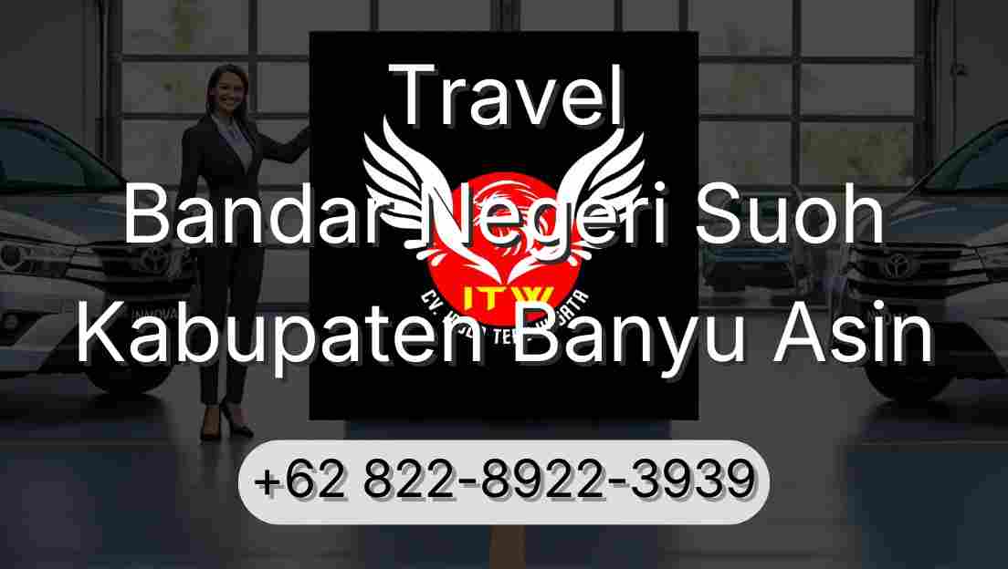 Travel Bandar Negeri Suoh Kabupaten Banyu Asin