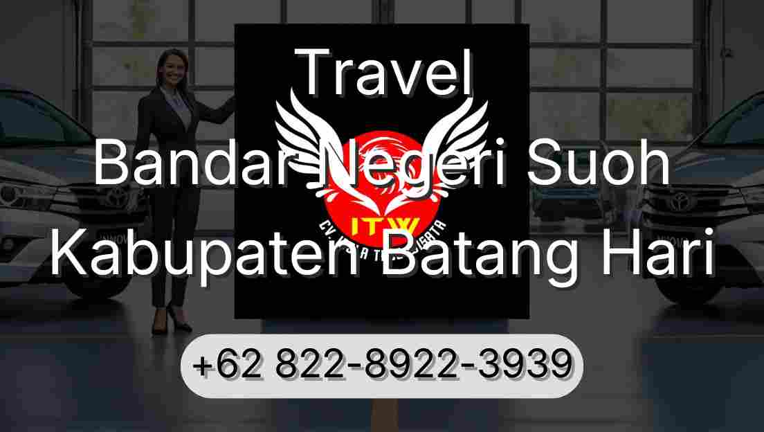 Travel Bandar Negeri Suoh Kabupaten Batang Hari