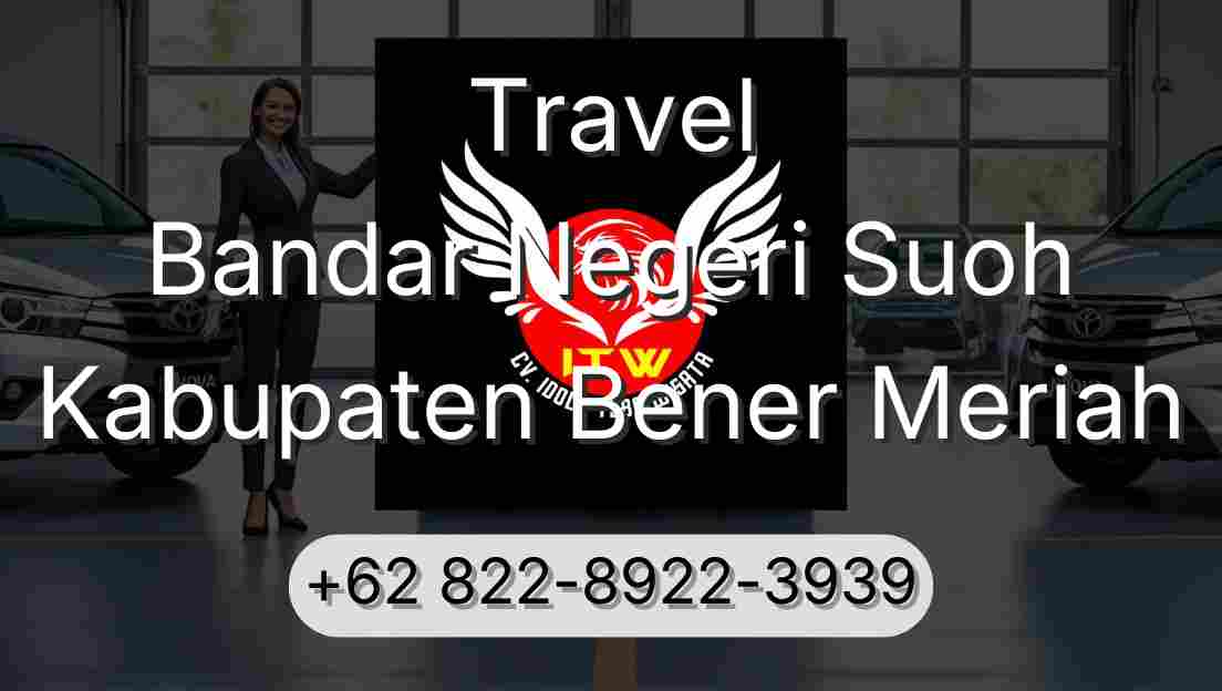 Travel Bandar Negeri Suoh Kabupaten Bener Meriah