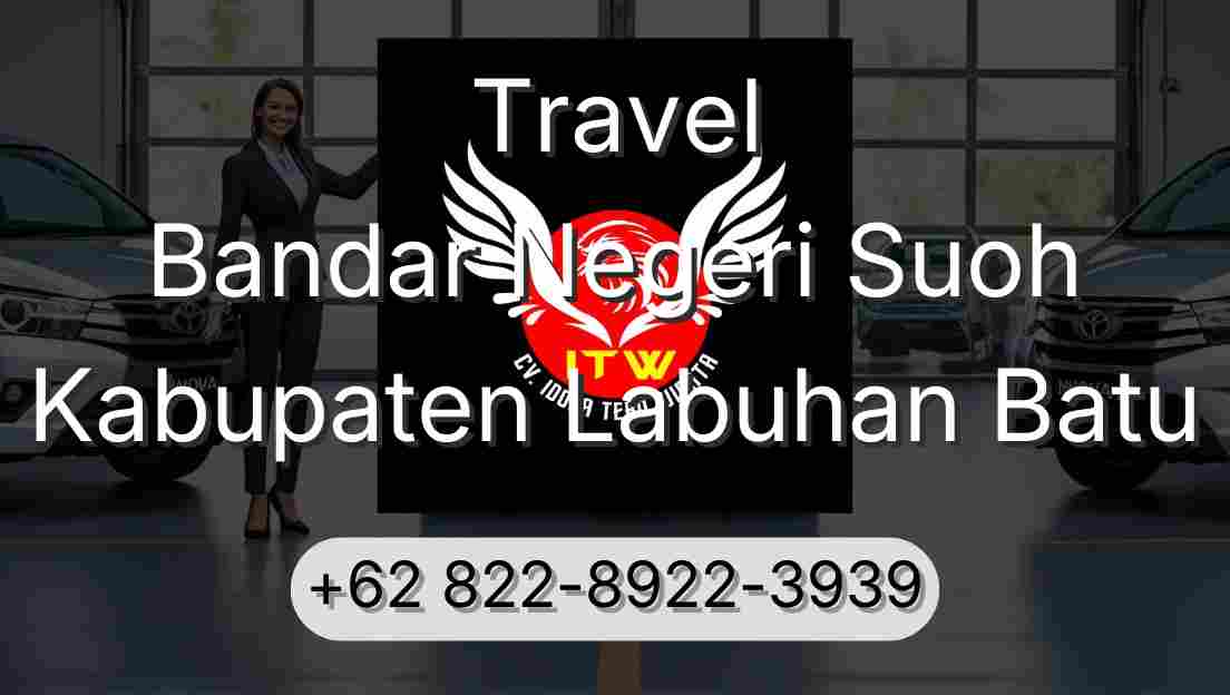 Travel Bandar Negeri Suoh Kabupaten Labuhan Batu