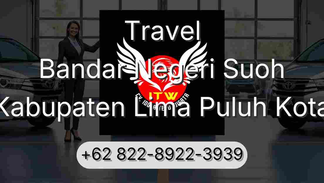 Travel Bandar Negeri Suoh Kabupaten Lima Puluh Kota