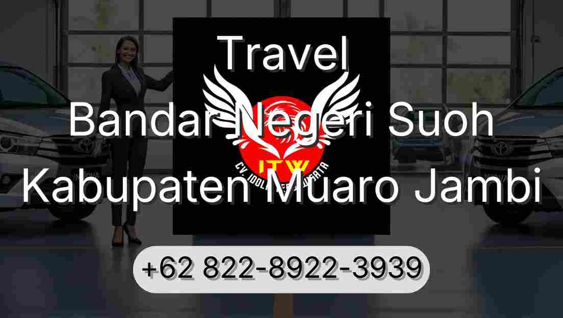 Travel Bandar Negeri Suoh Kabupaten Muaro Jambi