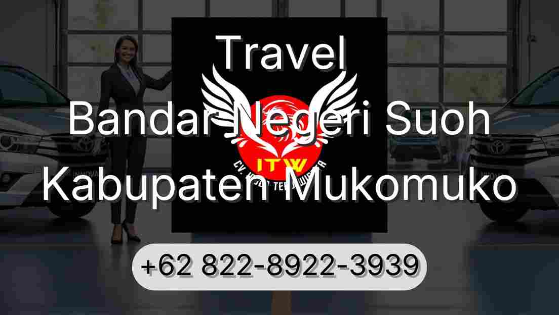 Travel Bandar Negeri Suoh Kabupaten Mukomuko