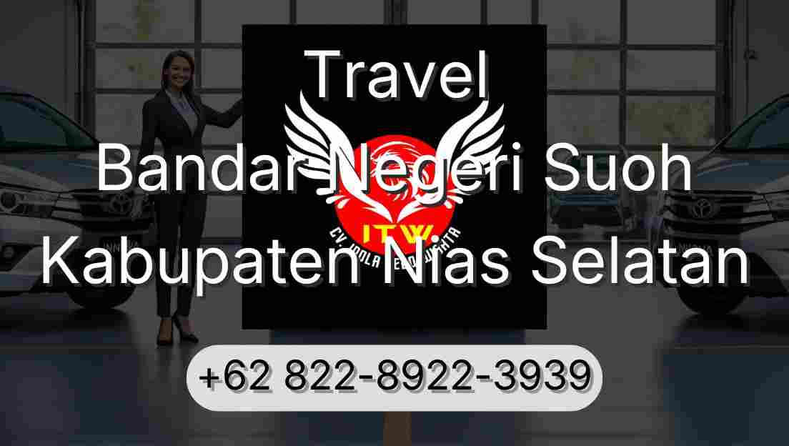 Travel Bandar Negeri Suoh Kabupaten Nias Selatan