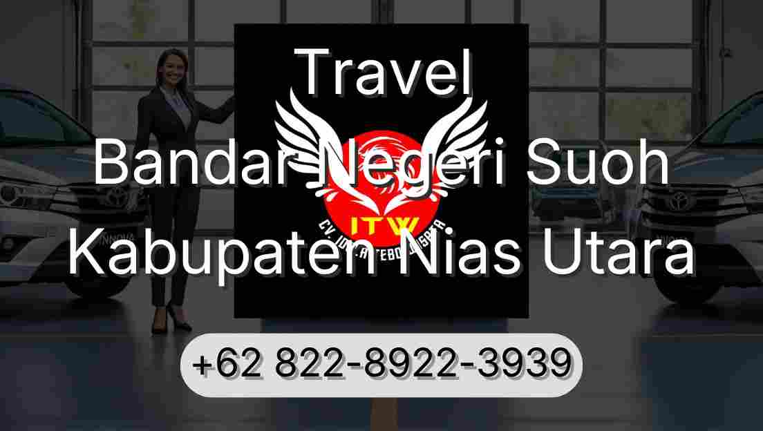 Travel Bandar Negeri Suoh Kabupaten Nias Utara