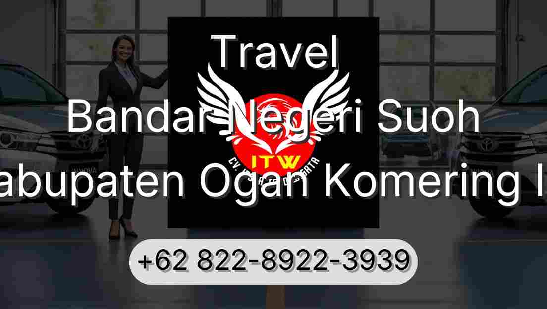 Travel Bandar Negeri Suoh Kabupaten Ogan Komering Ilir