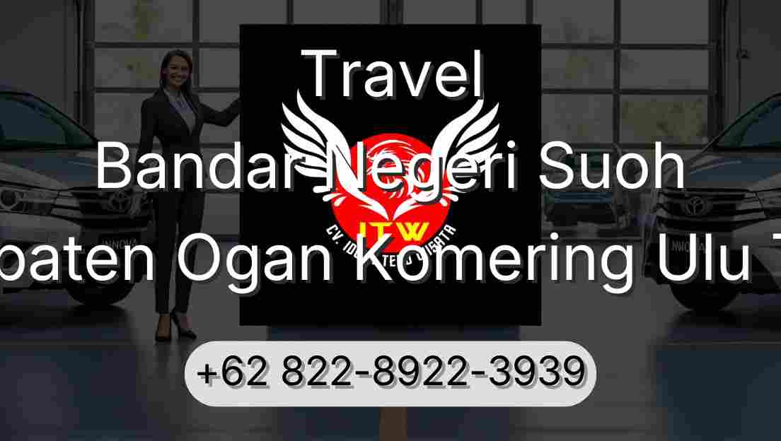 Travel Bandar Negeri Suoh Kabupaten Ogan Komering Ulu Timur