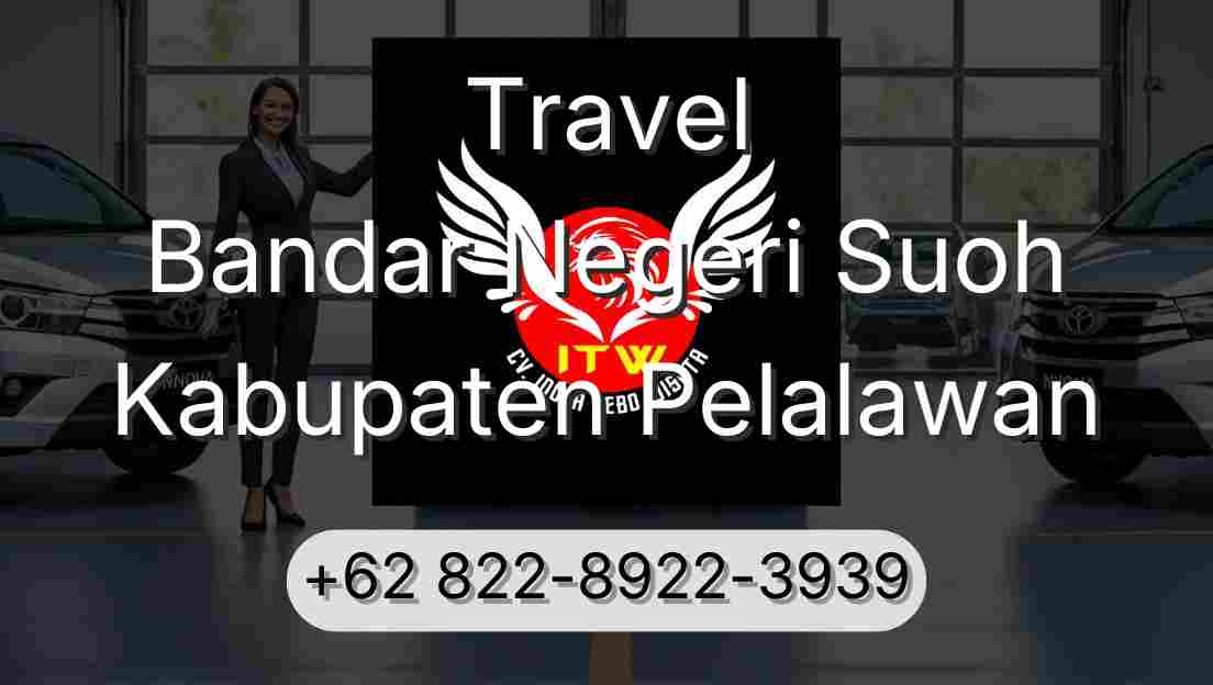 Travel Bandar Negeri Suoh Kabupaten Pelalawan
