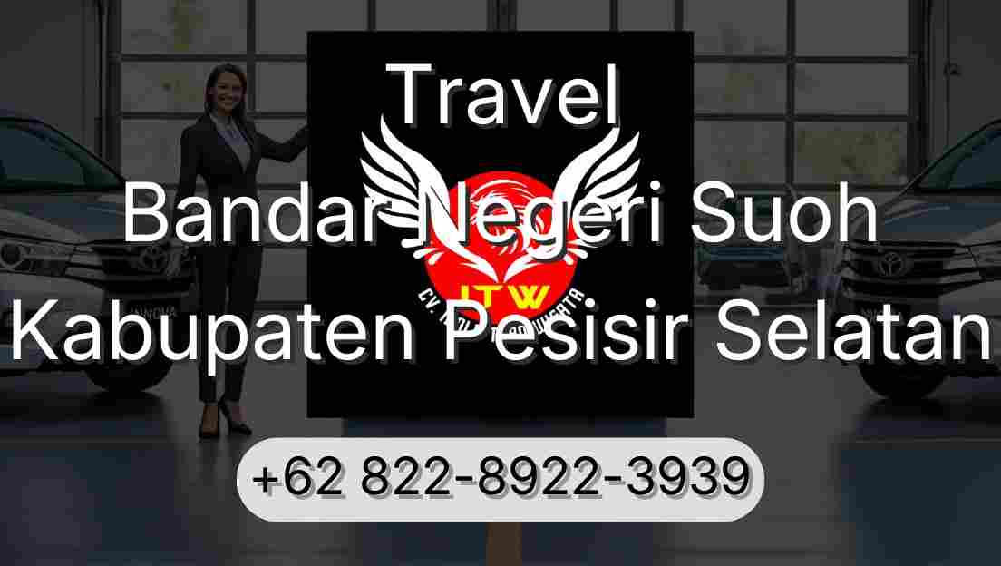 Travel Bandar Negeri Suoh Kabupaten Pesisir Selatan