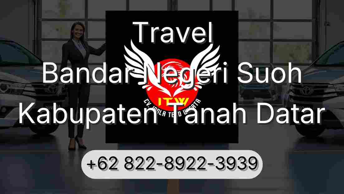 Travel Bandar Negeri Suoh Kabupaten Tanah Datar