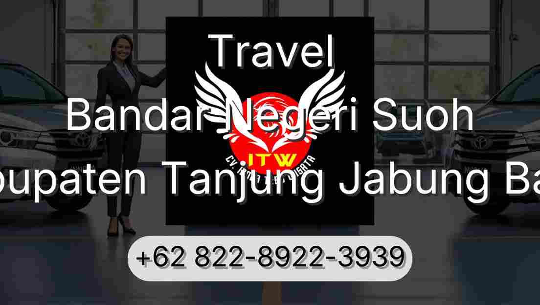 Travel Bandar Negeri Suoh Kabupaten Tanjung Jabung Barat