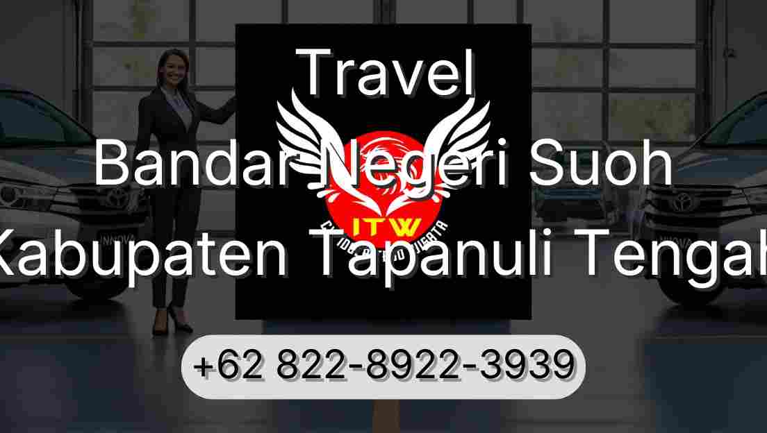 Travel Bandar Negeri Suoh Kabupaten Tapanuli Tengah