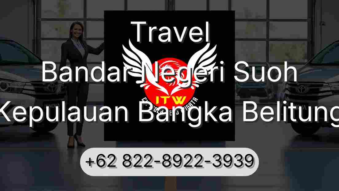 Travel Bandar Negeri Suoh Kepulauan Bangka Belitung