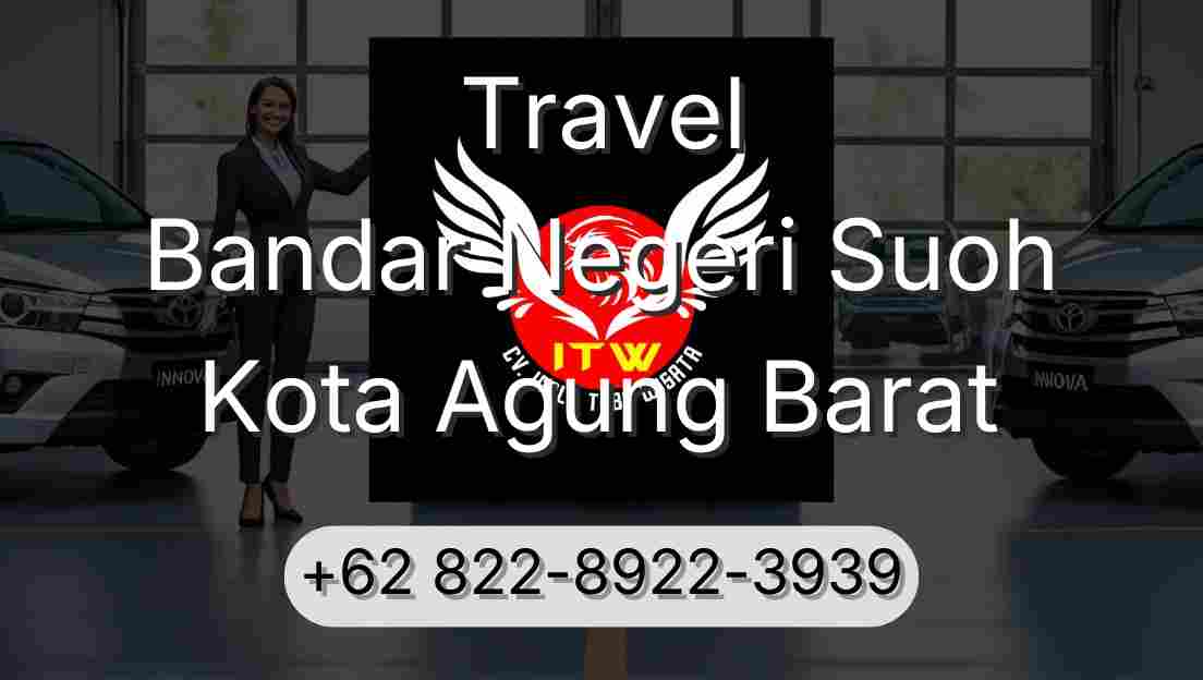 Travel Bandar Negeri Suoh Kota Agung Barat