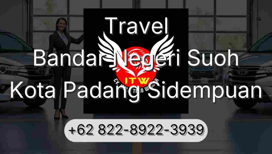 Travel Bandar Negeri Suoh Kota Padang Sidempuan