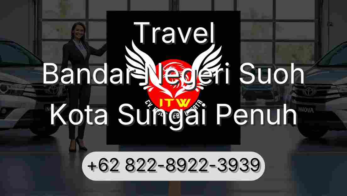 Travel Bandar Negeri Suoh Kota Sungai Penuh