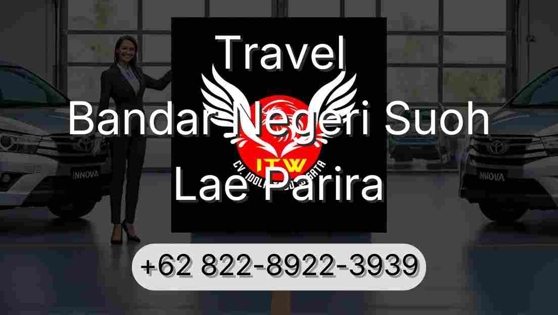 Travel Bandar Negeri Suoh Lae Parira
