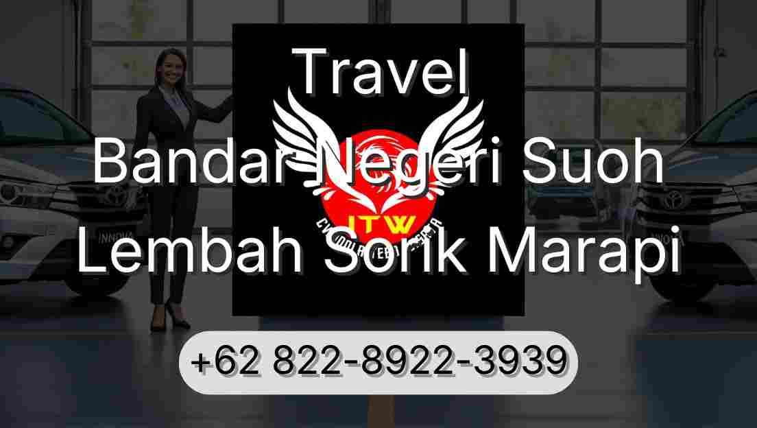 Travel Bandar Negeri Suoh Lembah Sorik Marapi