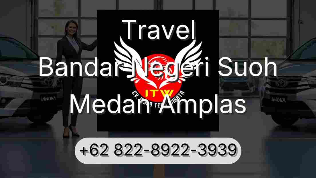 Travel Bandar Negeri Suoh Medan Amplas