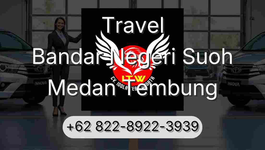 Travel Bandar Negeri Suoh Medan Tembung