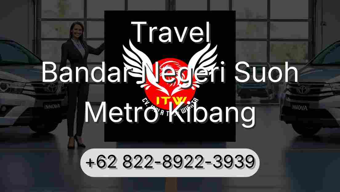 Travel Bandar Negeri Suoh Metro Kibang