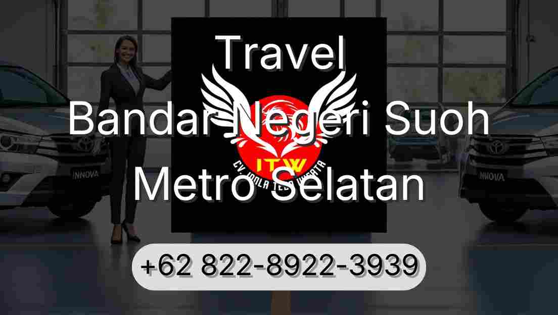 Travel Bandar Negeri Suoh Metro Selatan