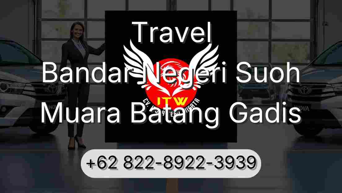 Travel Bandar Negeri Suoh Muara Batang Gadis