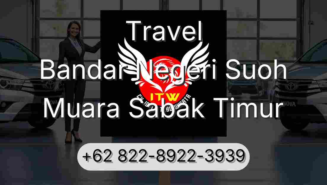 Travel Bandar Negeri Suoh Muara Sabak Timur