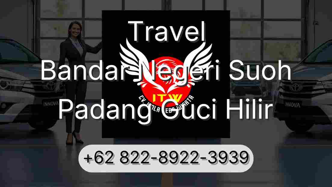 Travel Bandar Negeri Suoh Padang Guci Hilir