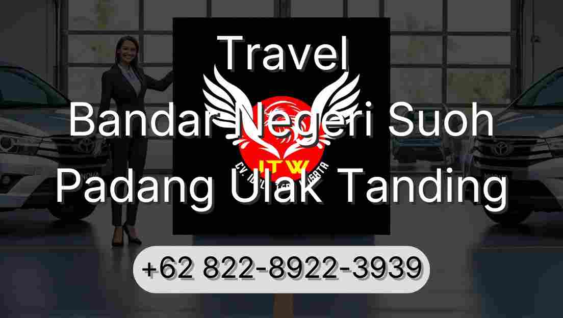 Travel Bandar Negeri Suoh Padang Ulak Tanding