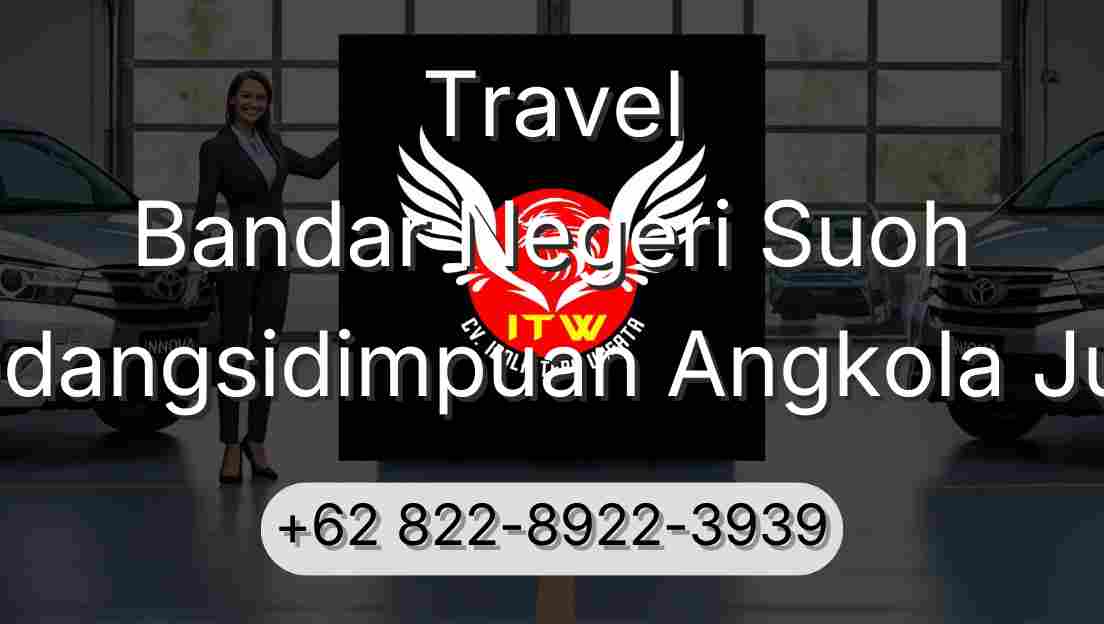 Travel Bandar Negeri Suoh Padangsidimpuan Angkola Julu