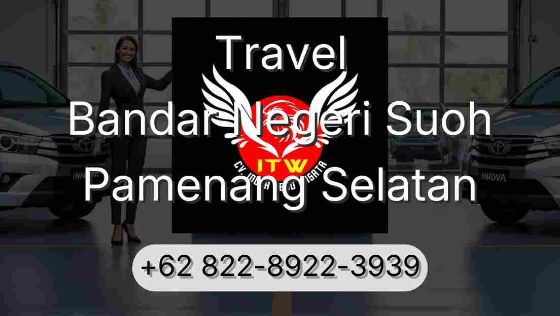 Travel Bandar Negeri Suoh Pamenang Selatan