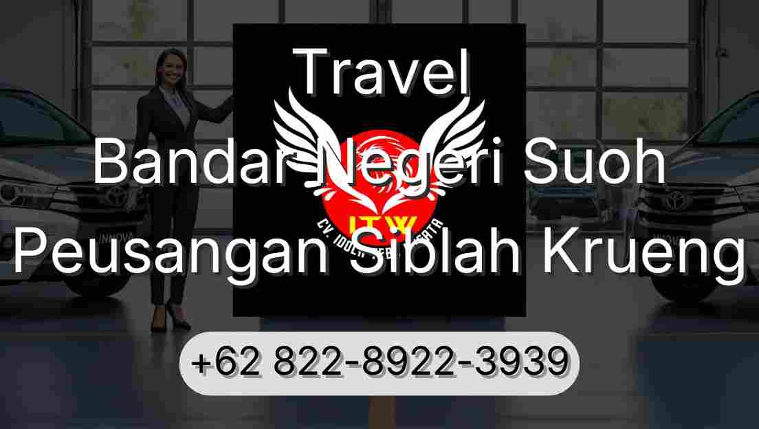 Travel Bandar Negeri Suoh Peusangan Siblah Krueng
