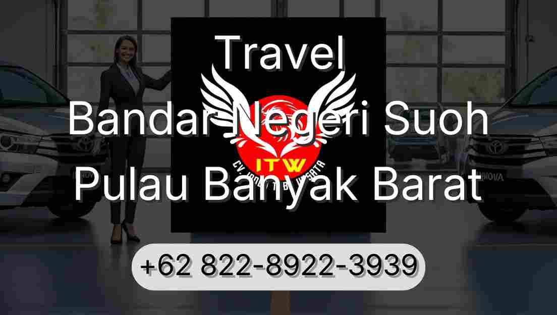 Travel Bandar Negeri Suoh Pulau Banyak Barat