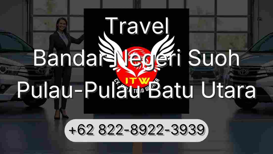 Travel Bandar Negeri Suoh Pulau-Pulau Batu Utara