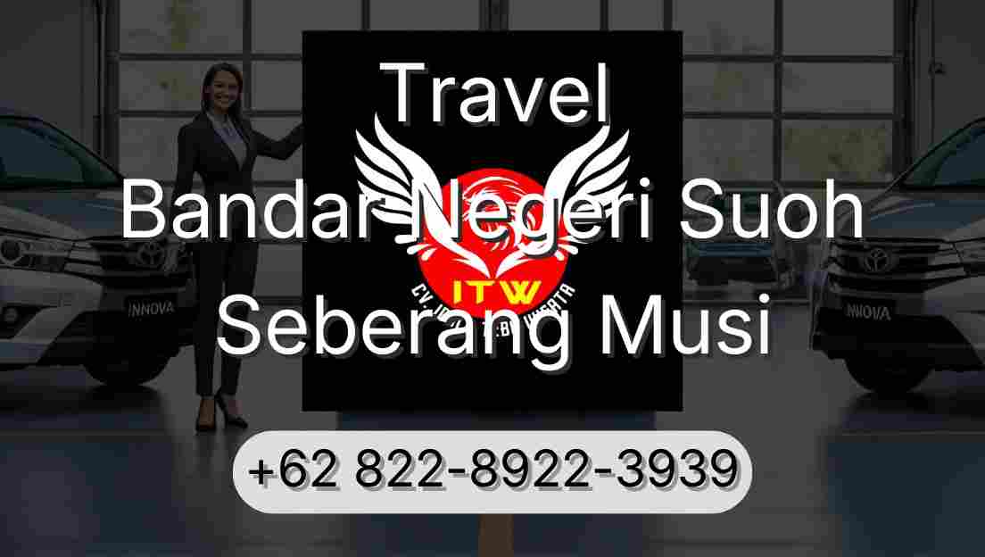 Travel Bandar Negeri Suoh Seberang Musi
