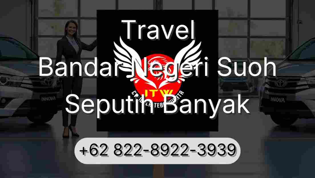 Travel Bandar Negeri Suoh Seputih Banyak