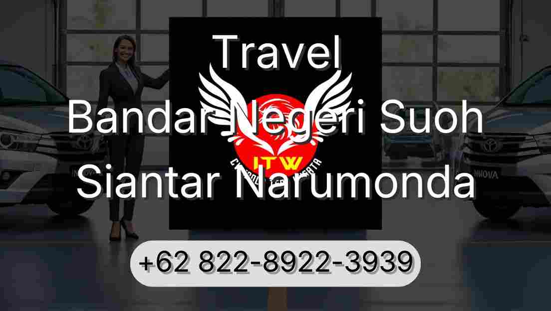 Travel Bandar Negeri Suoh Siantar Narumonda