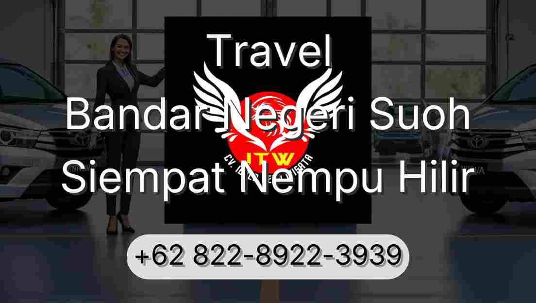 Travel Bandar Negeri Suoh Siempat Nempu Hilir