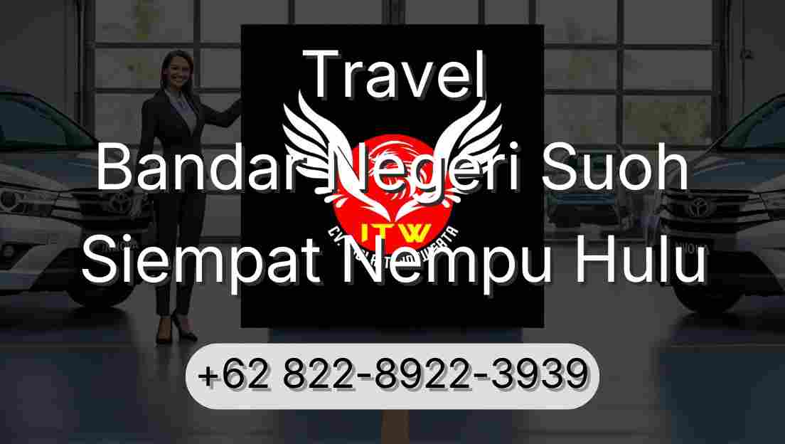 Travel Bandar Negeri Suoh Siempat Nempu Hulu