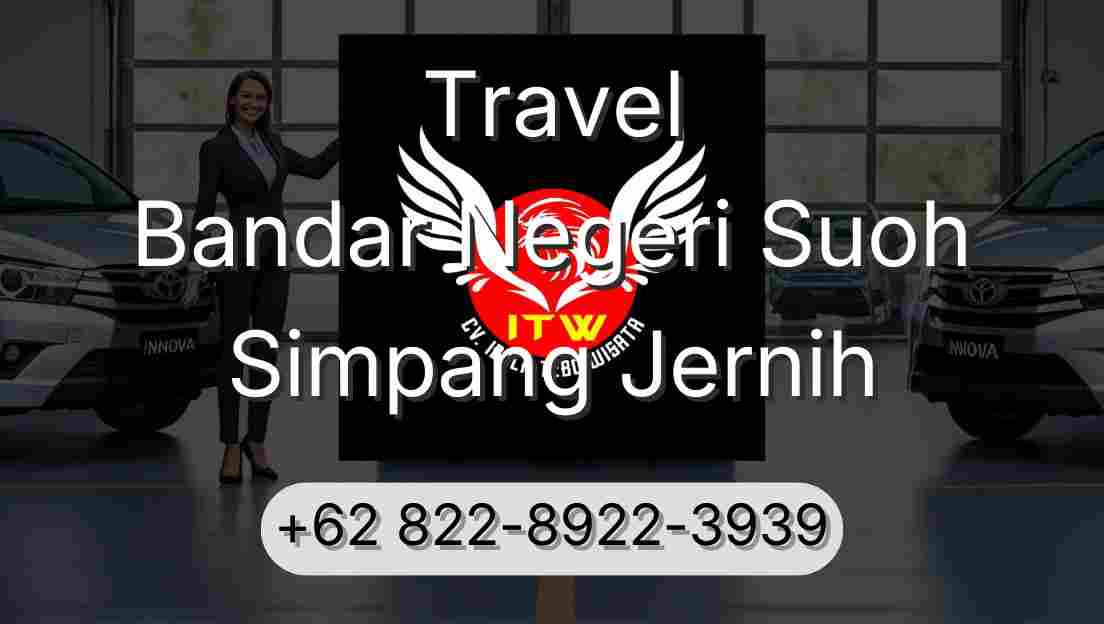 Travel Bandar Negeri Suoh Simpang Jernih