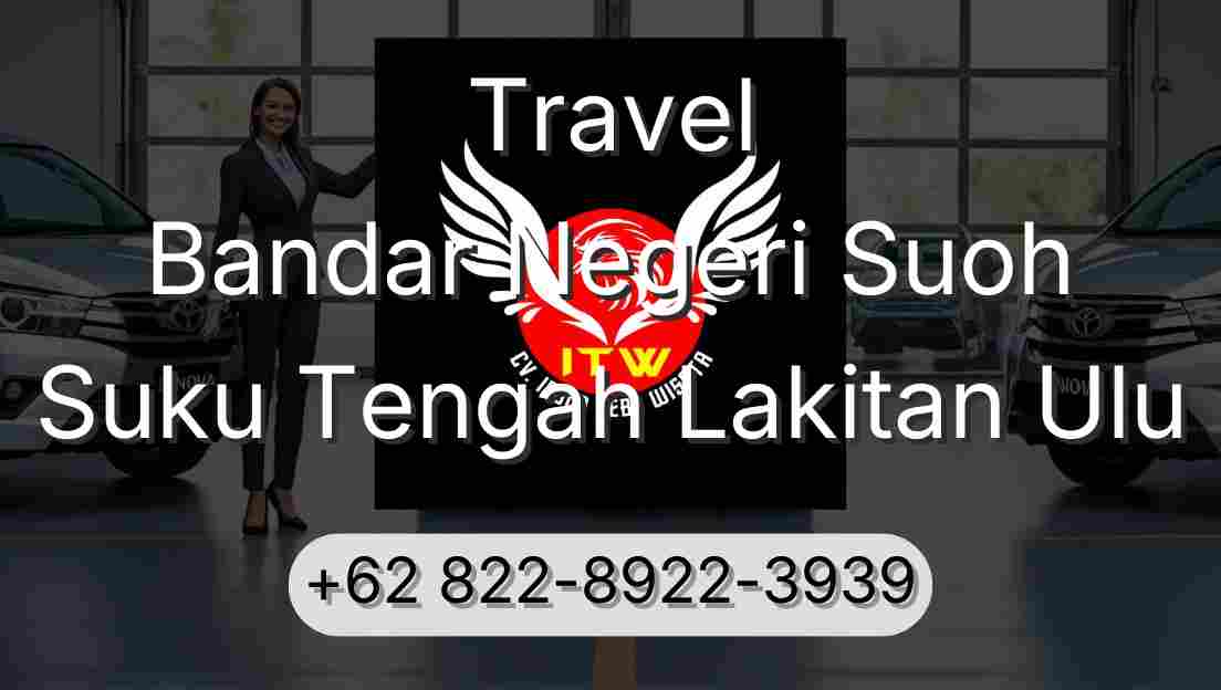Travel Bandar Negeri Suoh Suku Tengah Lakitan Ulu