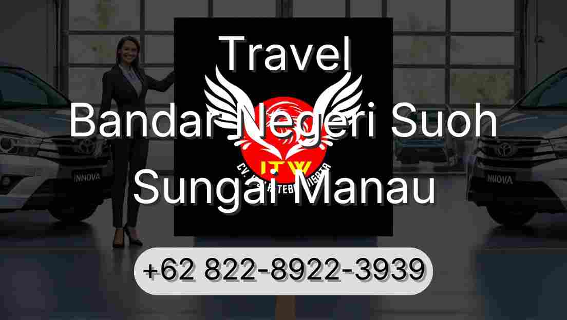 Travel Bandar Negeri Suoh Sungai Manau