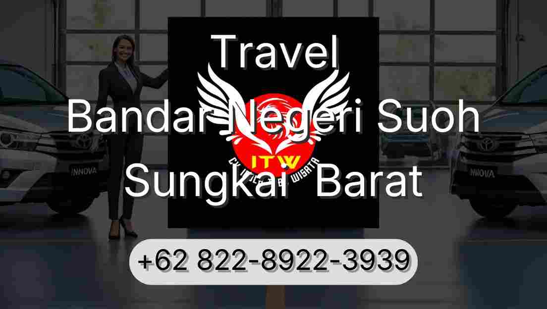 Travel Bandar Negeri Suoh Sungkai  Barat