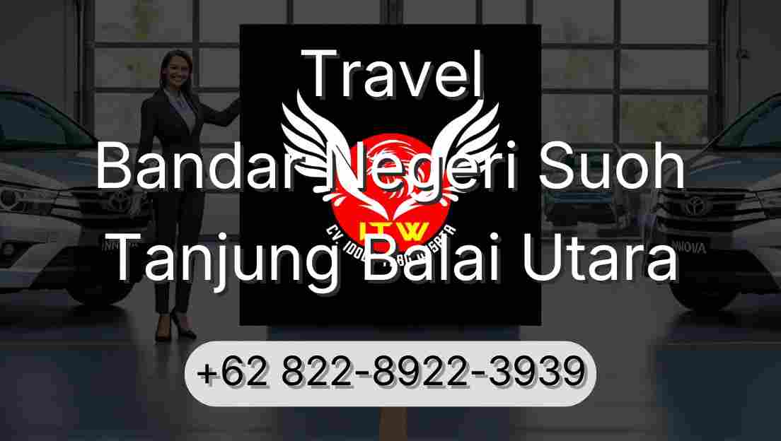 Travel Bandar Negeri Suoh Tanjung Balai Utara