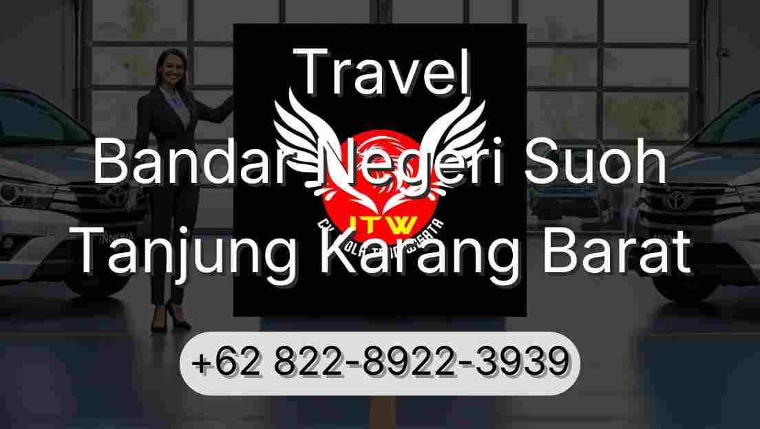 Travel Bandar Negeri Suoh Tanjung Karang Barat