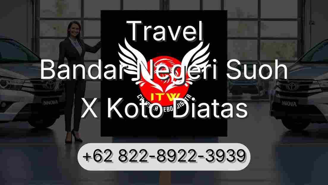 Travel Bandar Negeri Suoh X Koto Diatas