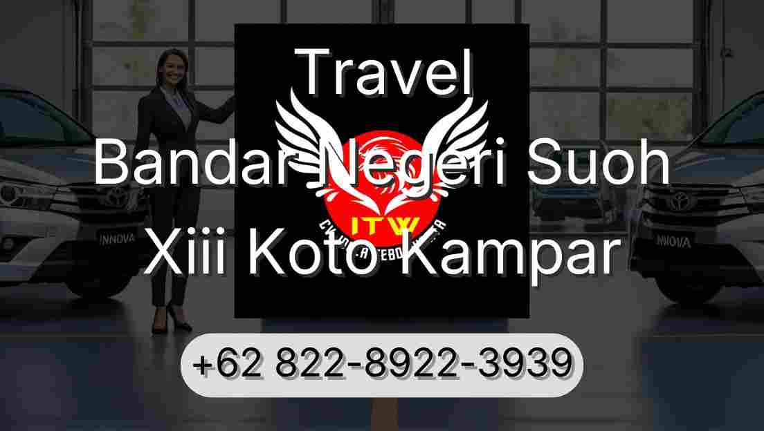 Travel Bandar Negeri Suoh Xiii Koto Kampar