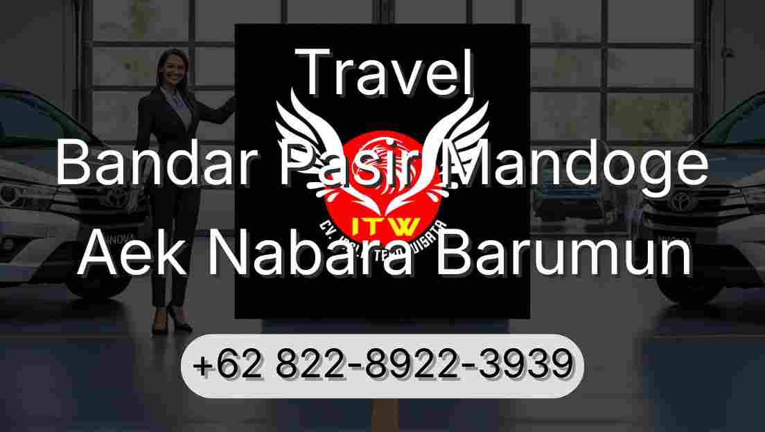 Travel Bandar Pasir Mandoge Aek Nabara Barumun